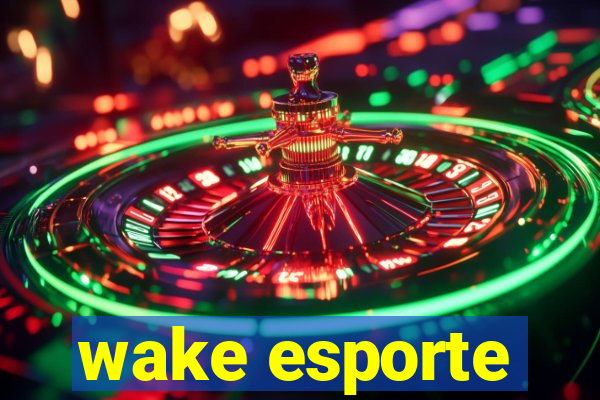 wake esporte